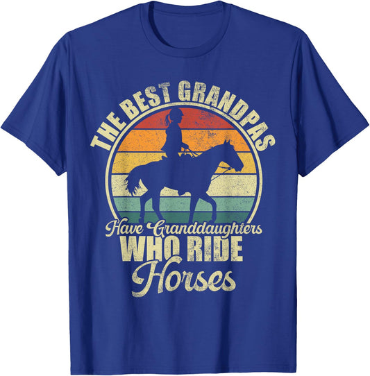 The Best Grandpas Have Granddaughter Who Ride Horses T-Shirt - T-Shirt | Royal