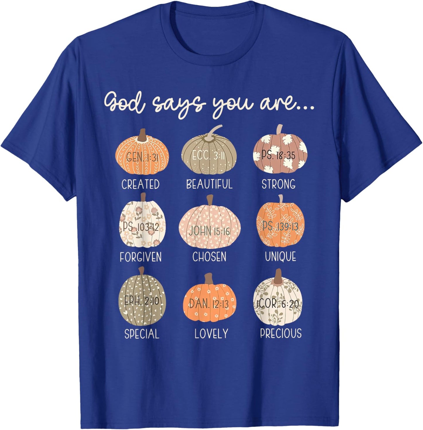 God Say You Are Pumpkin Bible Verses Christian Thanksgiving T-Shirt - T-Shirt | Royal