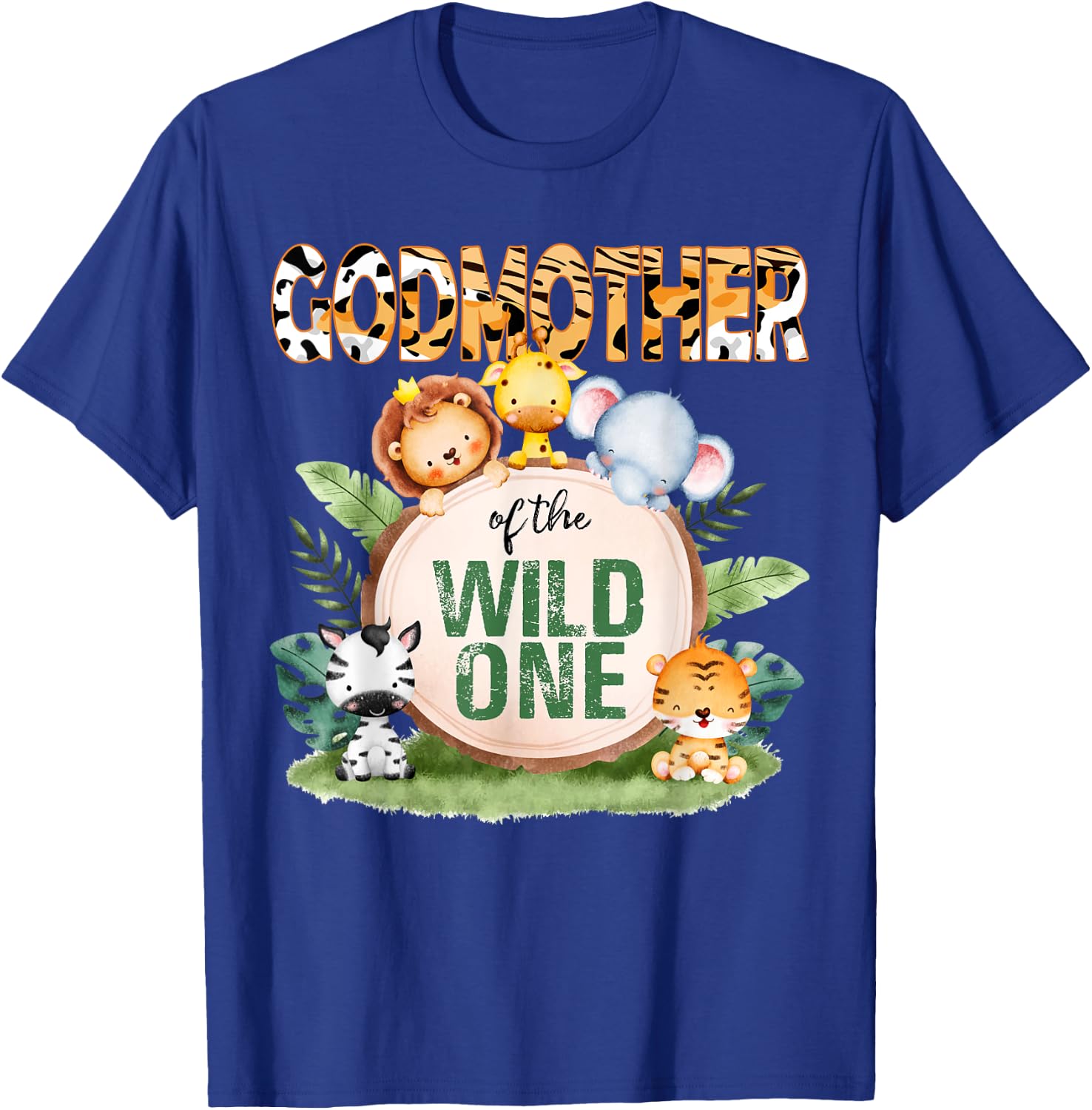 Godmother Of The Wild One 1st Birthday Safari Family T-Shirt - T-Shirt | Royal