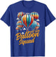 Hot Air Balloon Hot Air Ballon Squad T-Shirt - T-Shirt | Royal