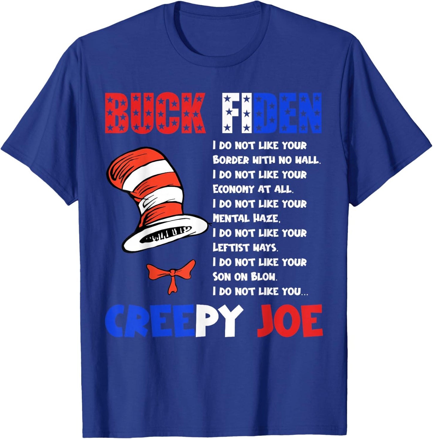 Buck Fiden I Do Not Like Your Border With No Wall US Flag T-Shirt - T-Shirt | Royal