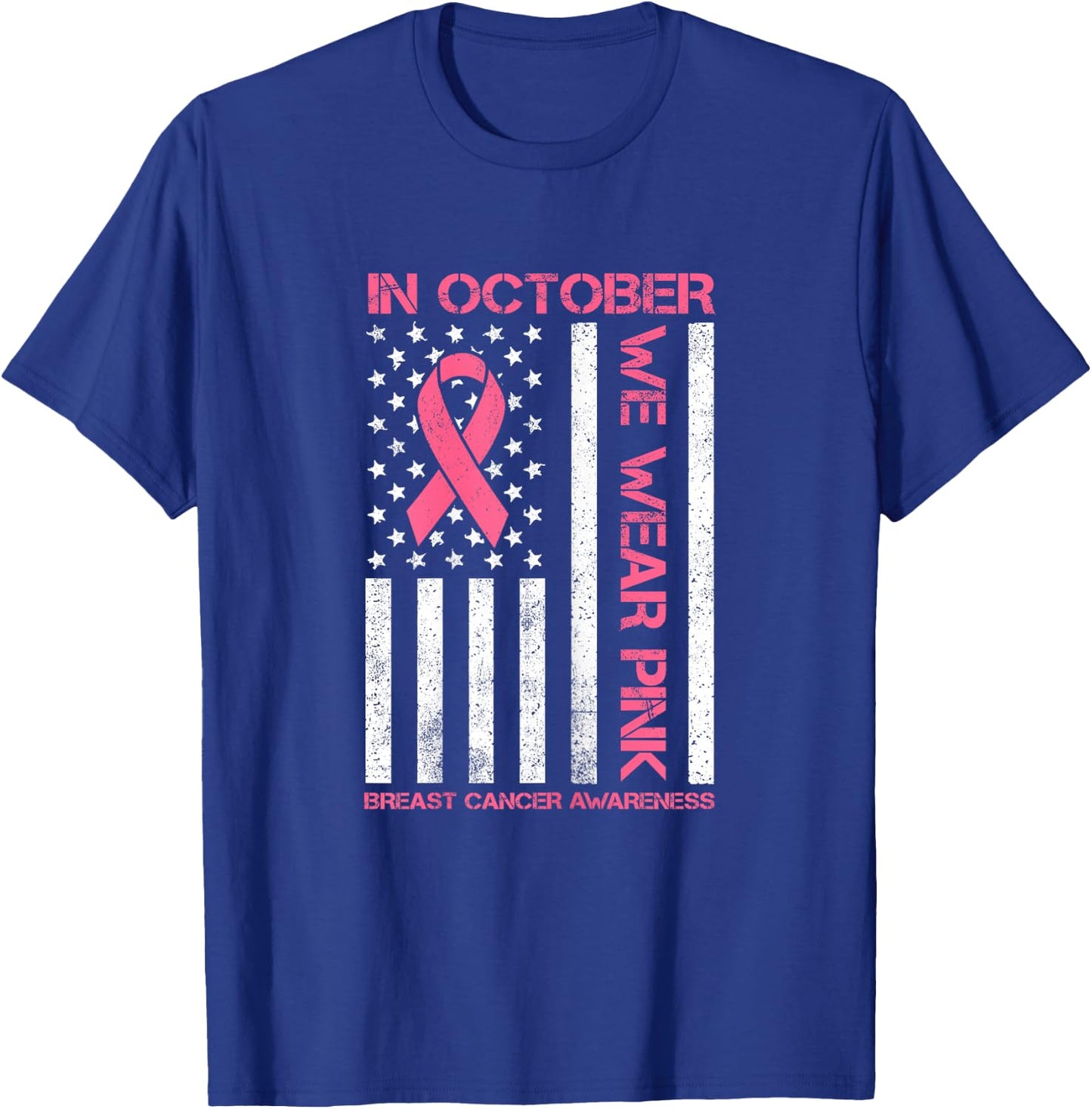 In October we Wear Pink Us Flag Breast Cancer Awareness T-Shirt - T-Shirt | Royal