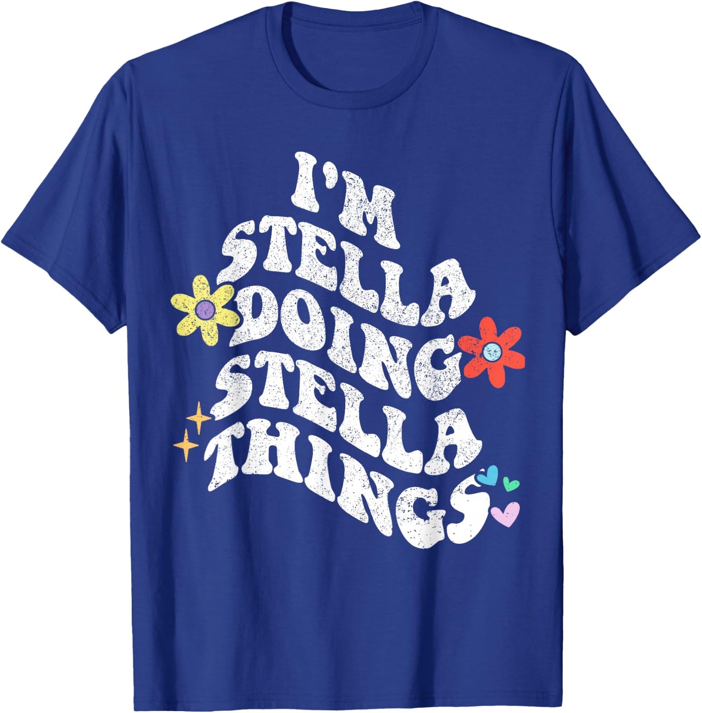 Retro Groovy Im STELLA Doing STELLA Things Funny Mother's T-Shirt - T-Shirt | Royal