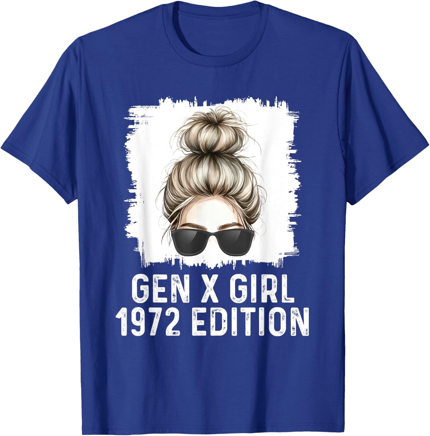 Gen X Girl 1972 Edition Blonde Messy Bun Birthday T-Shirt - T-Shirt | Royal