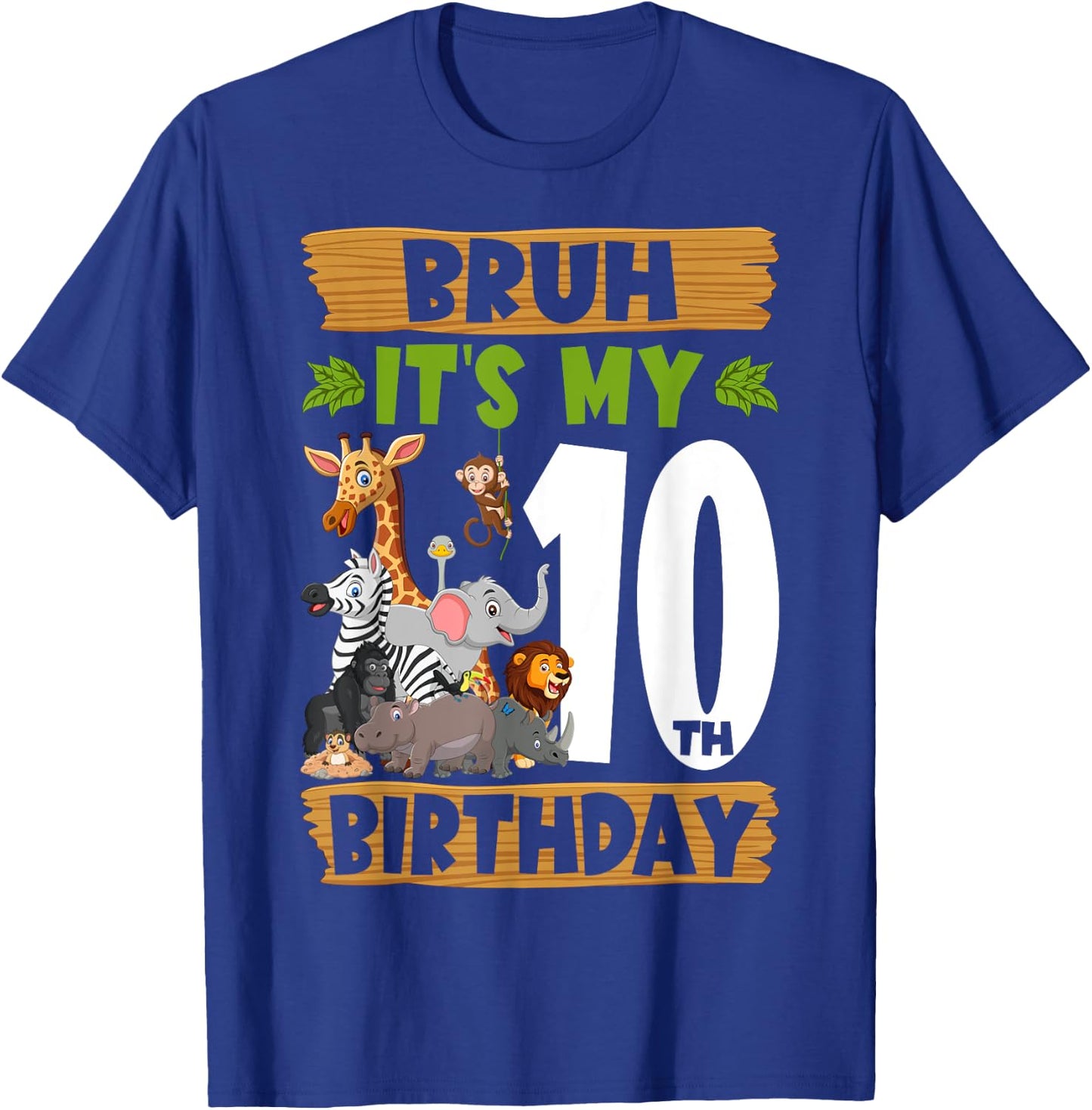 Bruh It's My 10th Birthday Animals Jungle Safari 10 Year Old T-Shirt - T-Shirt | Royal