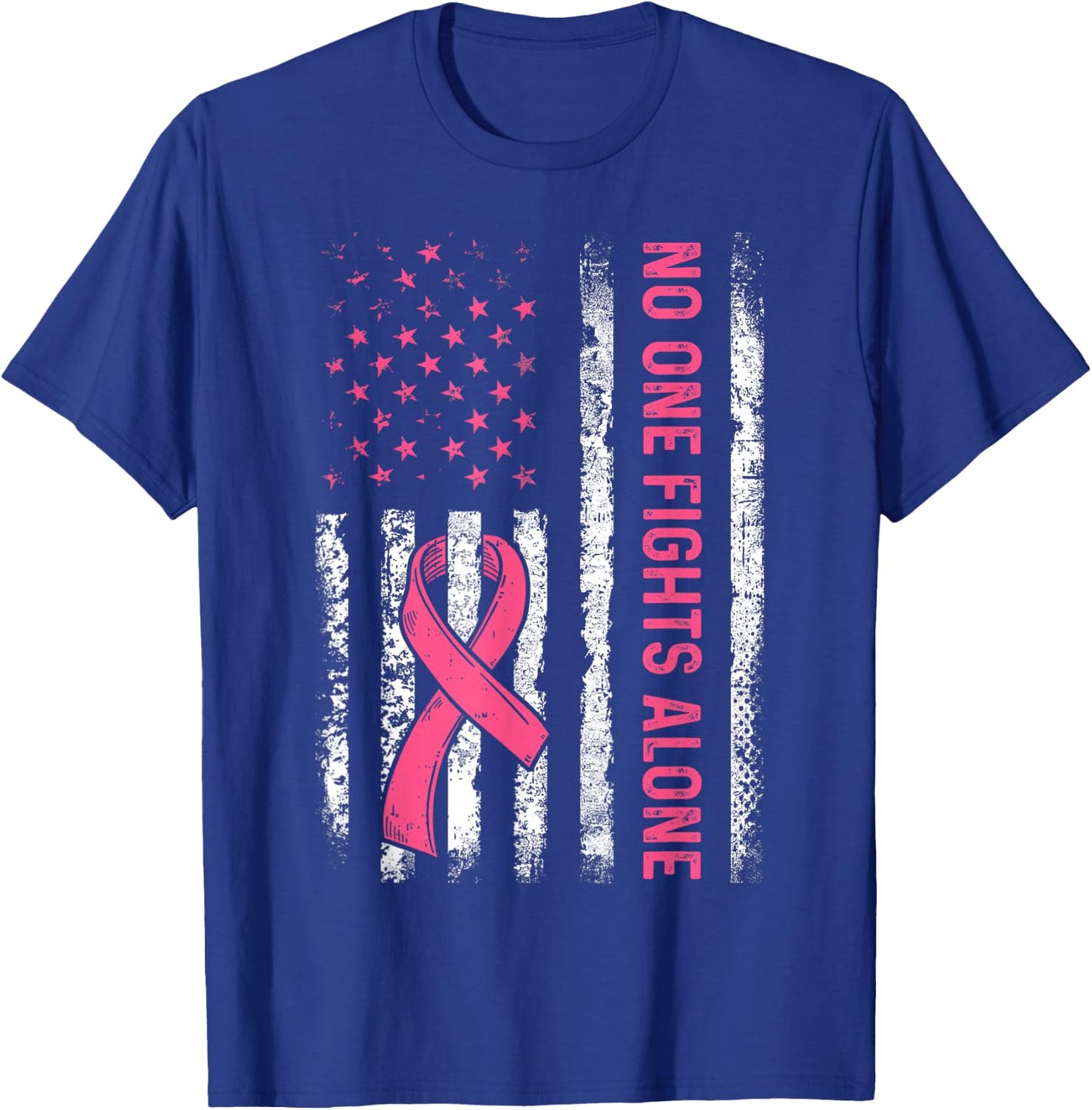 No One Fights Breast Cancer Alone American Flag Pink Ribbon T-Shirt - T-Shirt | Royal