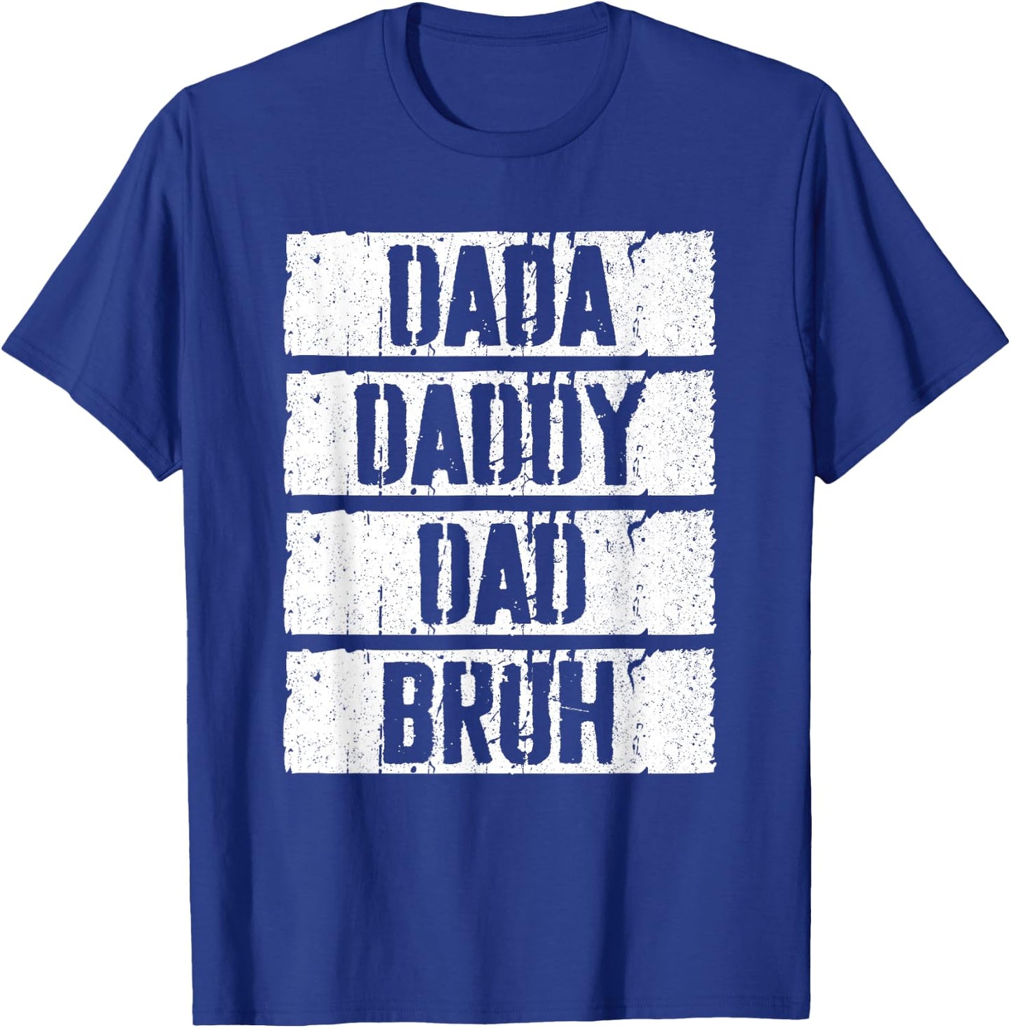 Dada Daddy Dad Bruh Shirt Men Fathers Day T-Shirt - T-Shirt | Royal