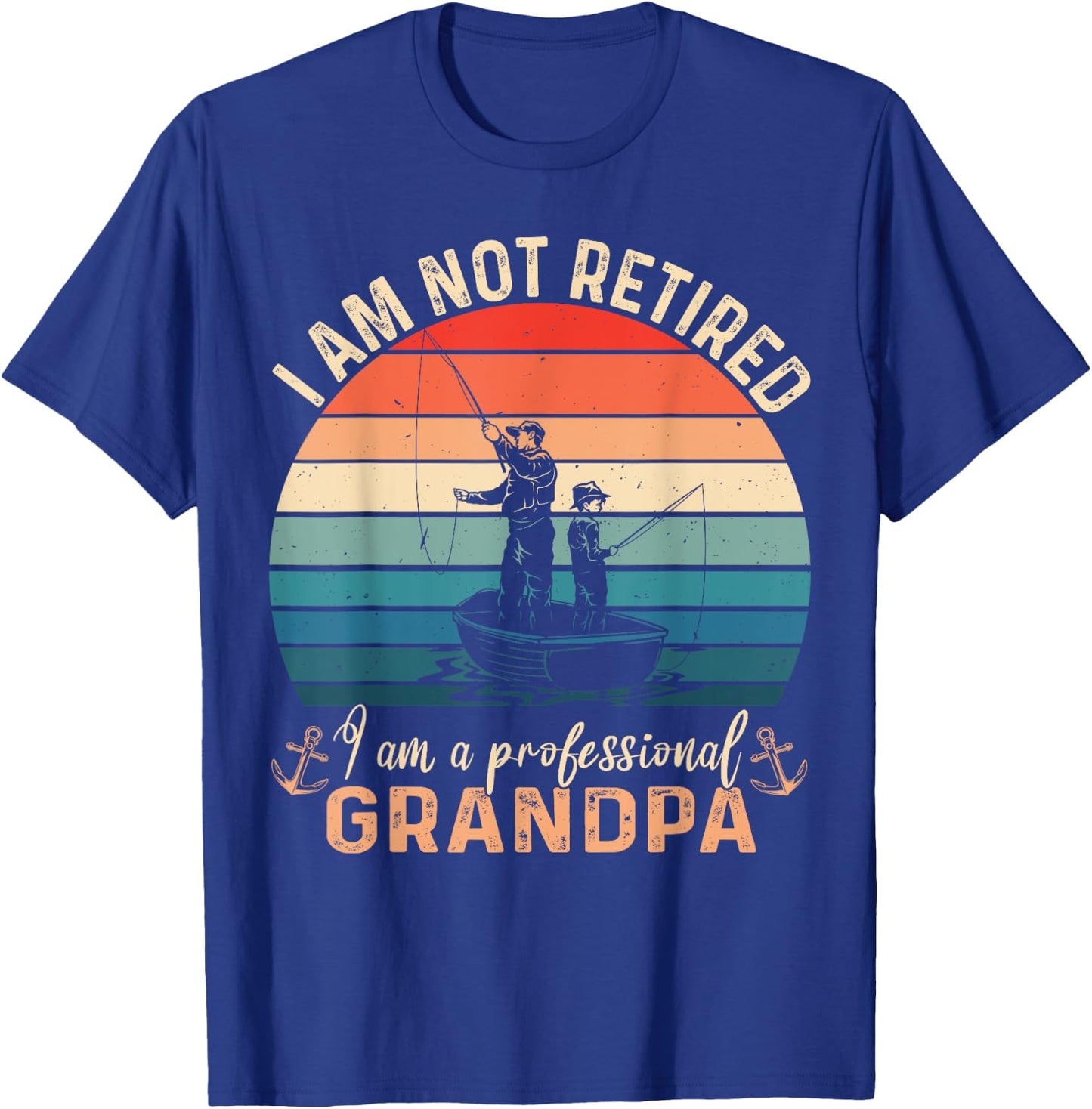 Im Not Retired Im a Professional Grandpa Fathers day Fishing T-Shirt - T-Shirt | Royal