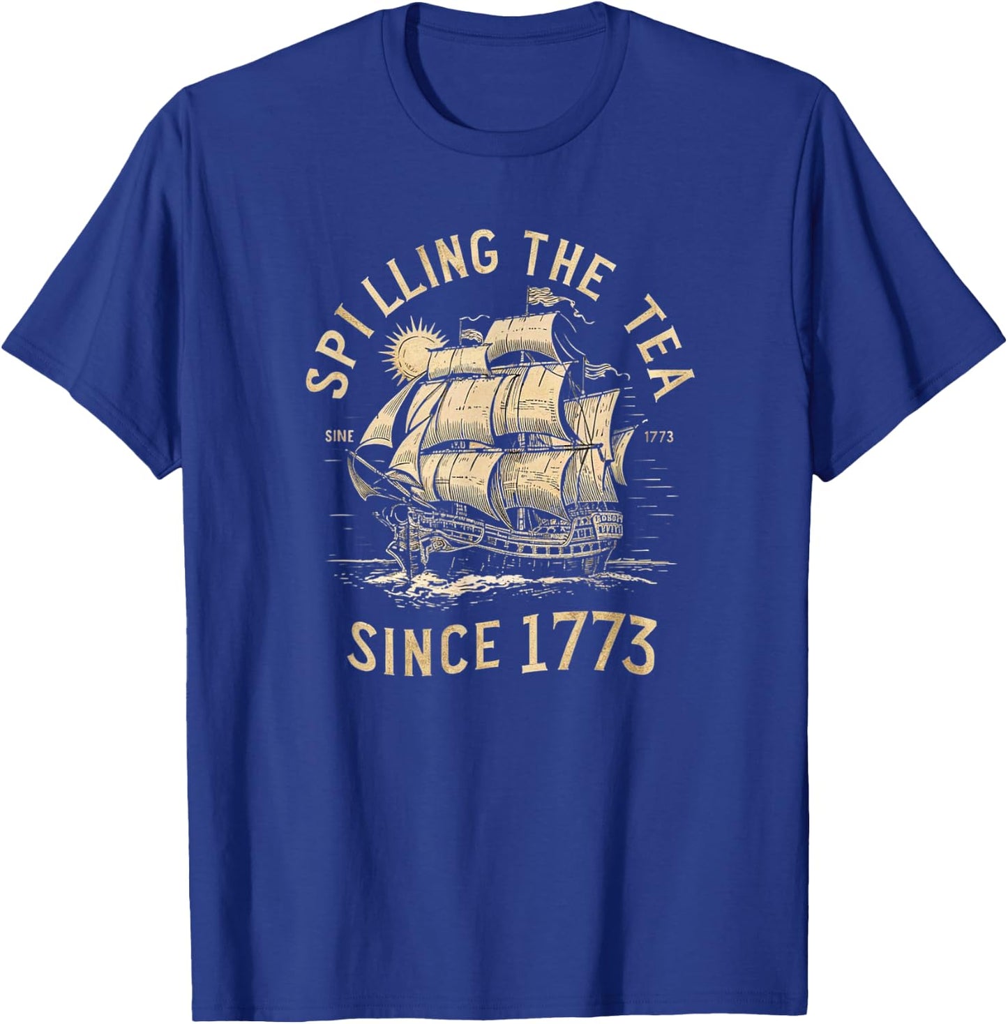 Spilling The Tea Since 1773 T-Shirt - T-Shirt | Royal
