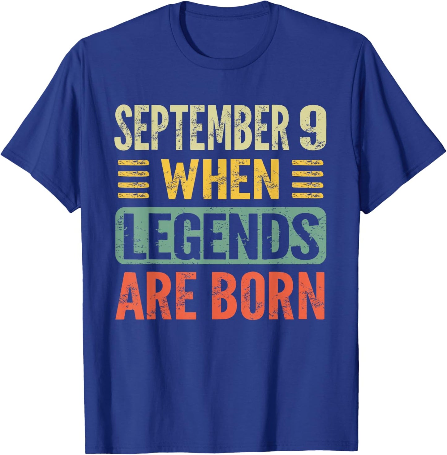 Legends Are Born On September 9th Birthday Vintage Sep 9 T-Shirt - T-Shirt | Royal