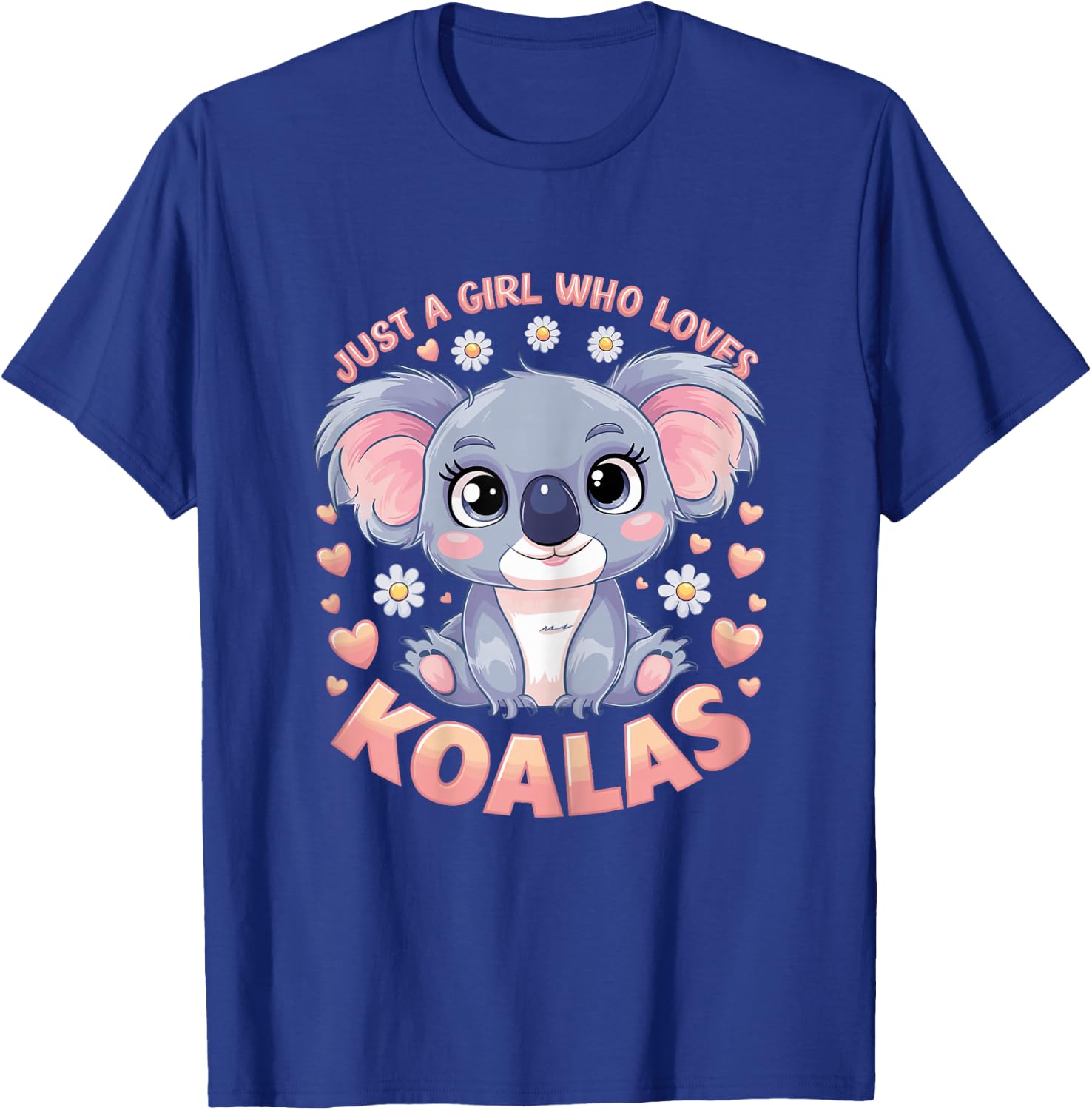 Koala Just a Girl Who Loves Koalas T-Shirt - T-Shirt | Royal