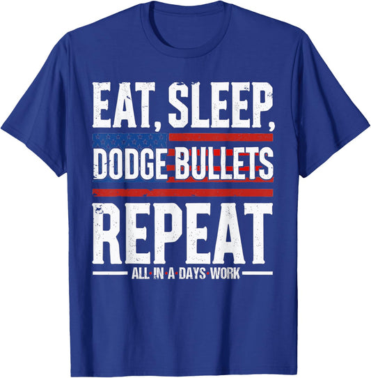 Eat Sleep Dodge Bullets Repeat, Military Police Soldier T-Shirt - T-Shirt | Royal