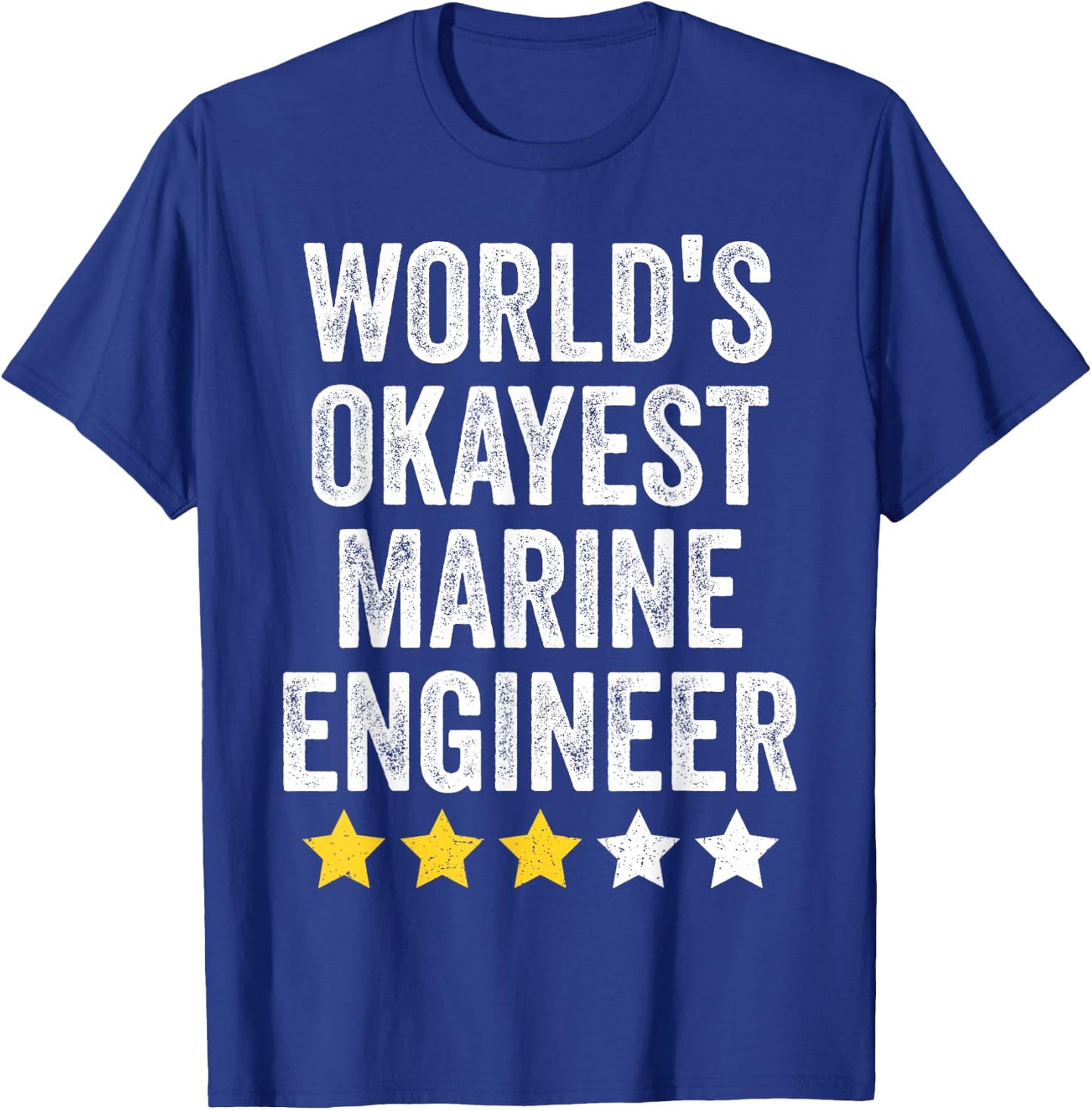 World's Okayest Marine Engineer Men Women Funny Sarcastic T-Shirt - T-Shirt | Royal