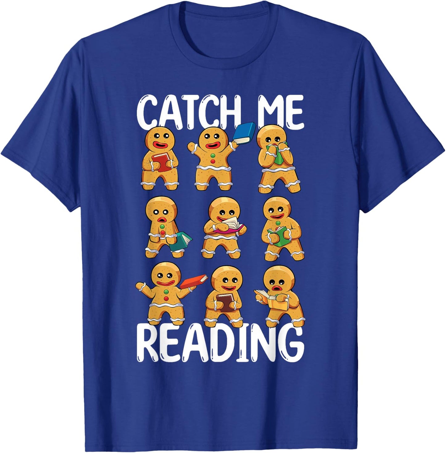Catch Me Reading Christmas Gingerbread Man Teacher Book T-Shirt - T-Shirt | Royal