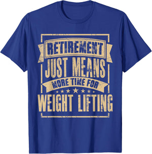 Weight Lifter Lifting Powerlifting Retired Retirement T-Shirt - T-Shirt | Royal