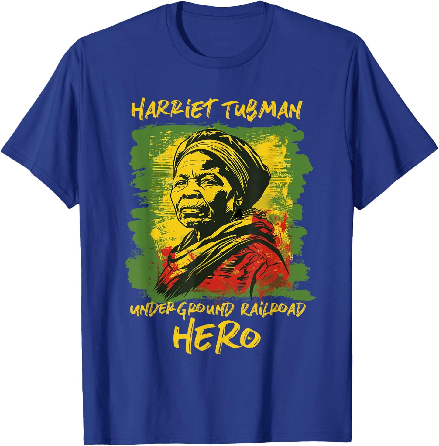 Harriet Tubman Underground Railroad Hero Black History T-Shirt - T-Shirt | Royal
