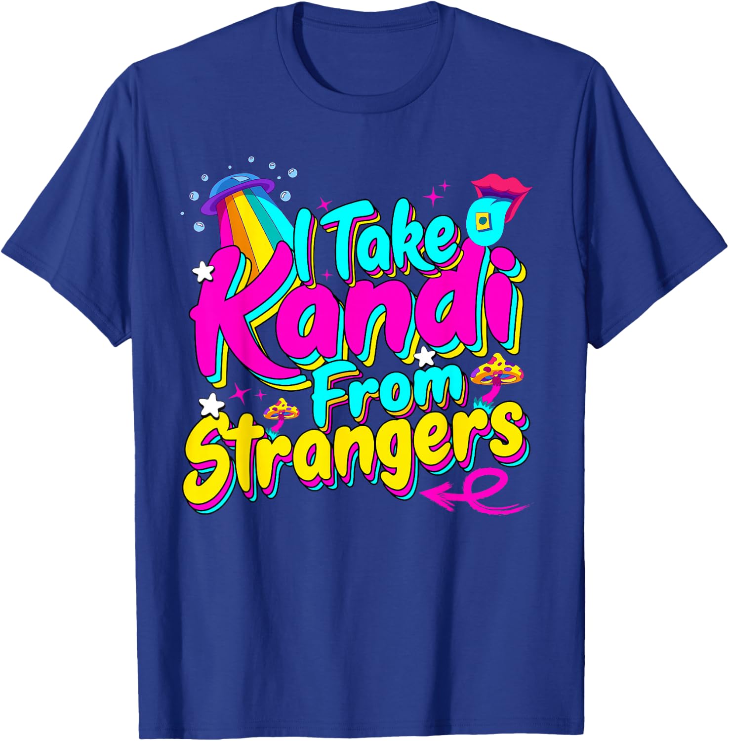 I Take Kandi from Strangers EDM Techno Rave Party Festival , Small, Black T-Shirt - T-Shirt | Royal