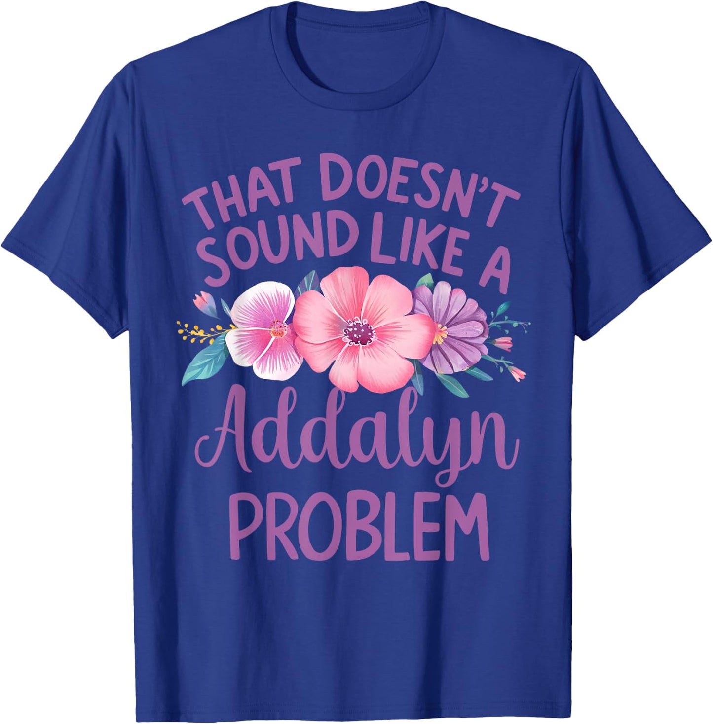 Addalyn Personalized Cute Flower Girls Addalyn Name T-Shirt - T-Shirt | Royal