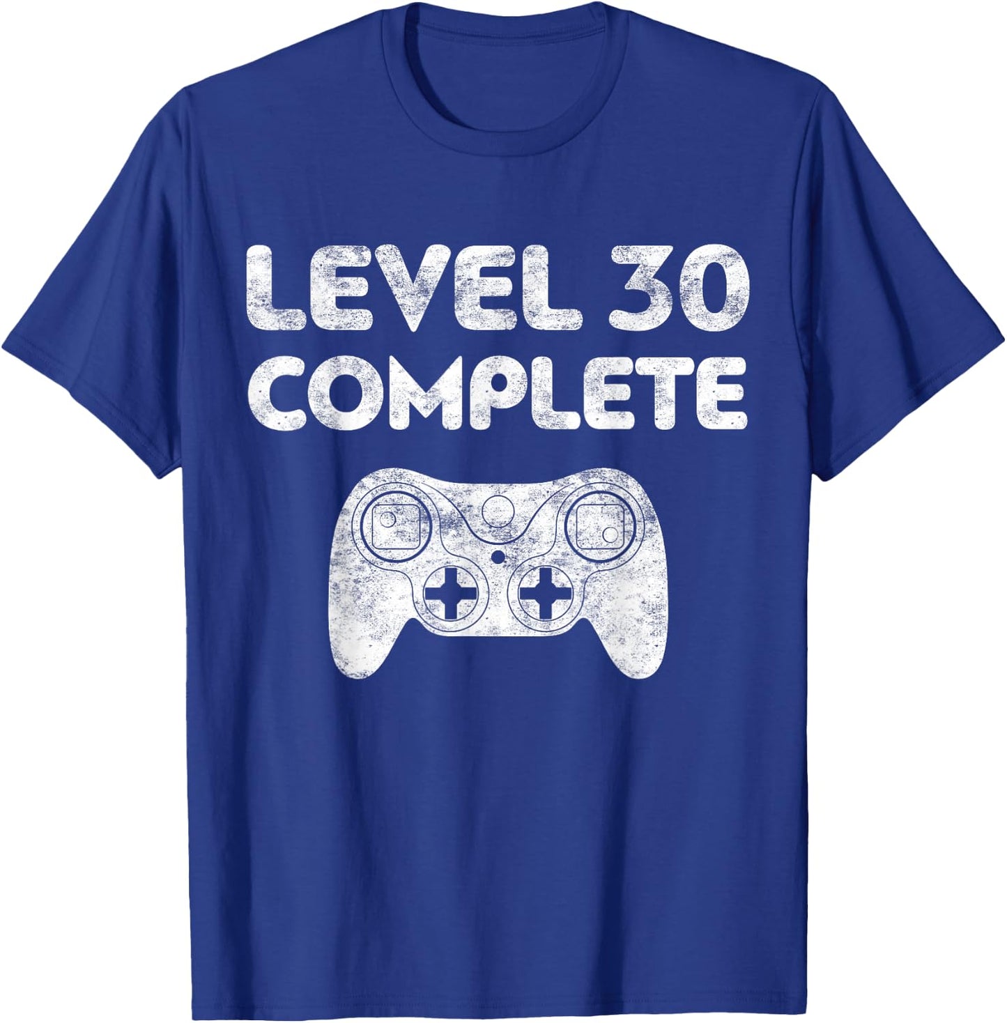 Level 30 Complete Shirt Video Gamer Men Women 30th Birthday T-Shirt - T-Shirt | Royal