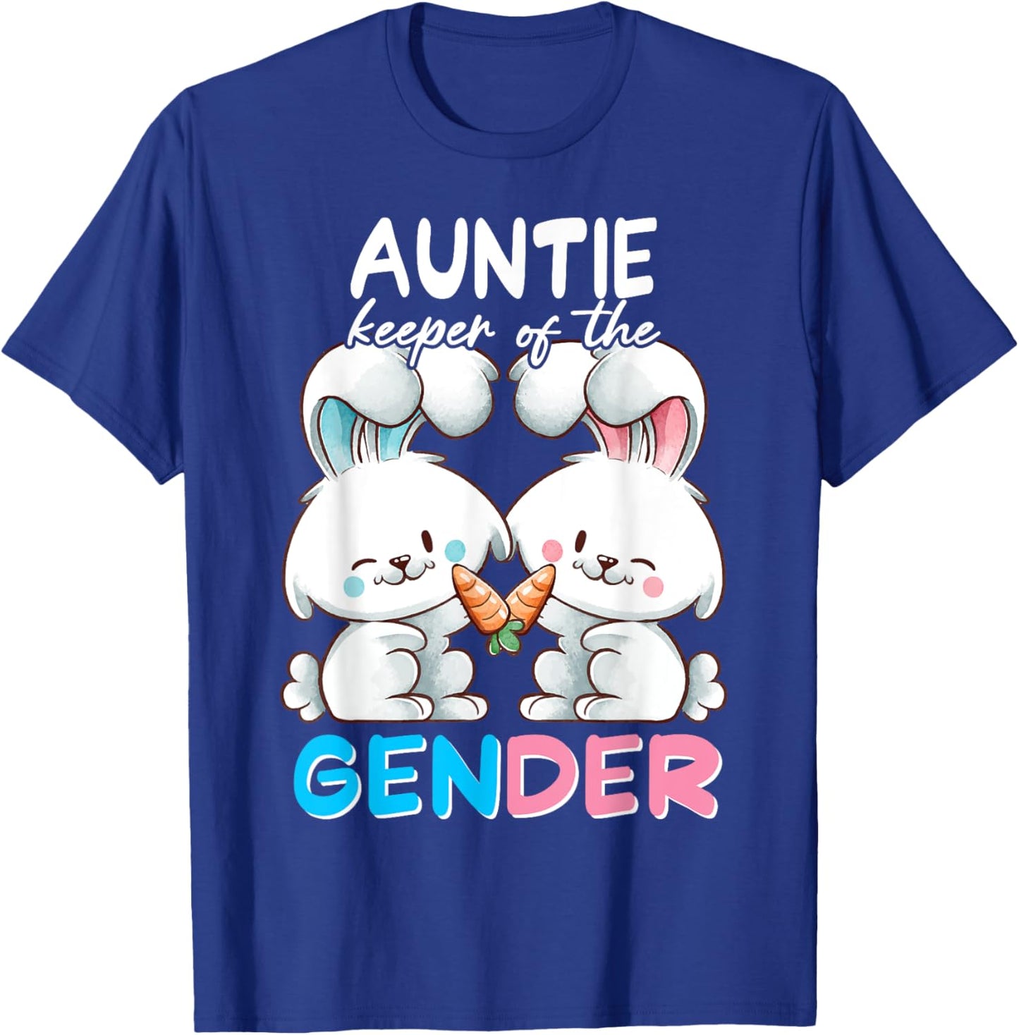 AUNTIE Keeper of The Gender Easter Bunny Baby Shower T-Shirt - T-Shirt | Royal