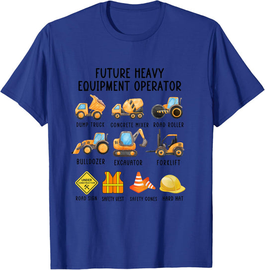 Future Heavy Equipment Operator Dump Truck Excavator T-Shirt - T-Shirt | Royal