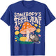 Somebody's Feral Aunt T-Shirt - T-Shirt | Royal