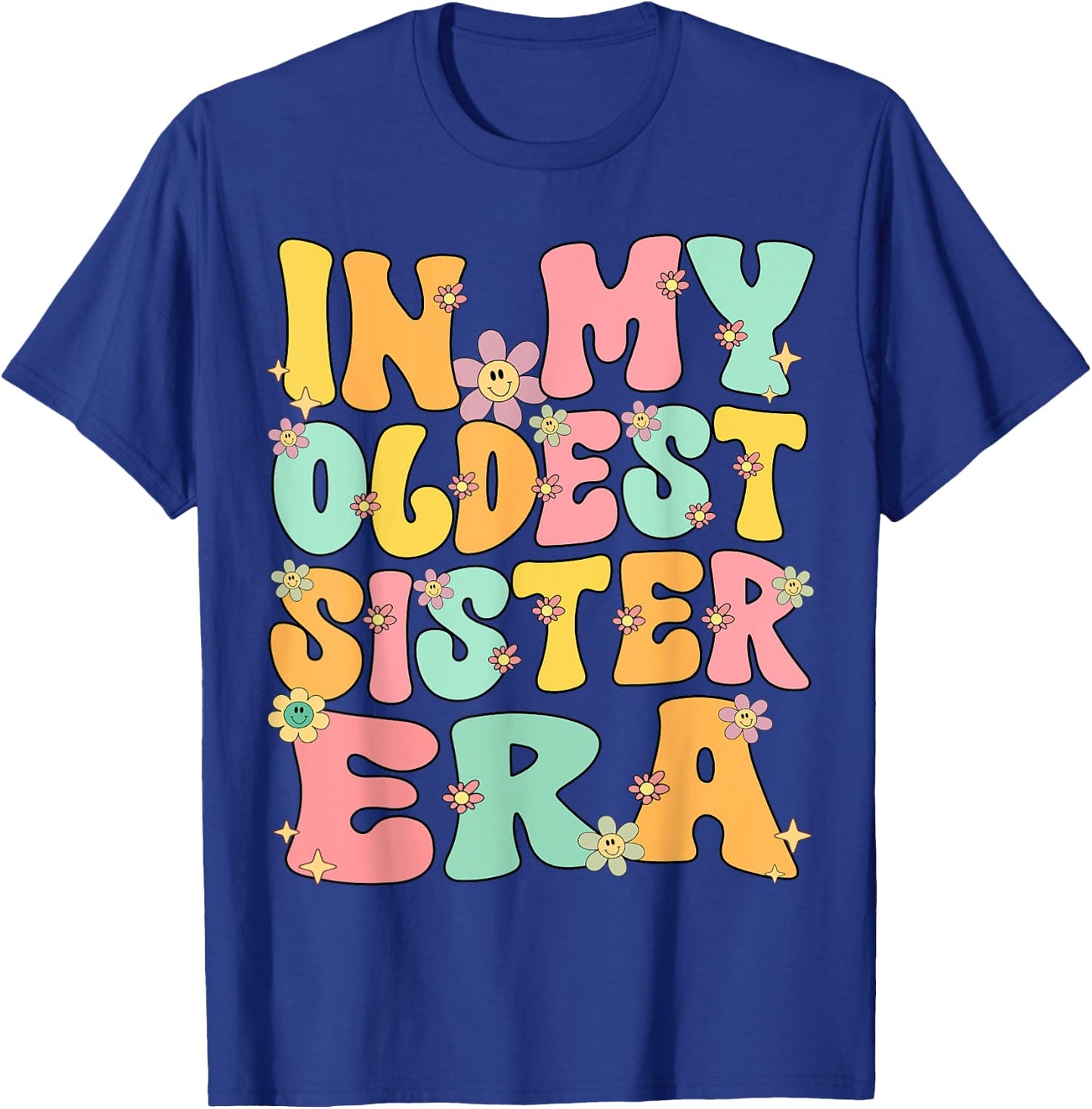 In My Oldest Sister Era Groovy Retro Oldest Sister Funny T-Shirt - T-Shirt | Royal