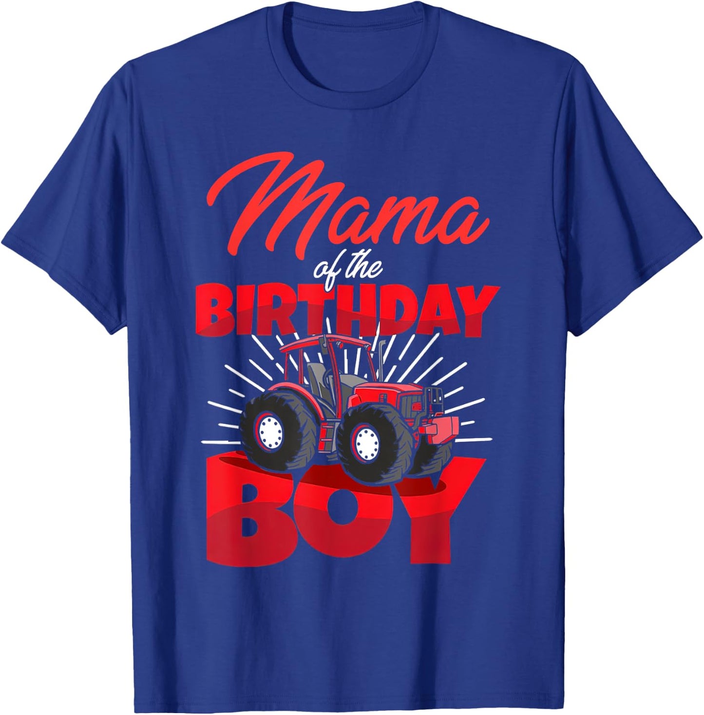 Mama Of The Birthday Boy Tractor Farm Family Bday Party T-Shirt - T-Shirt | Royal