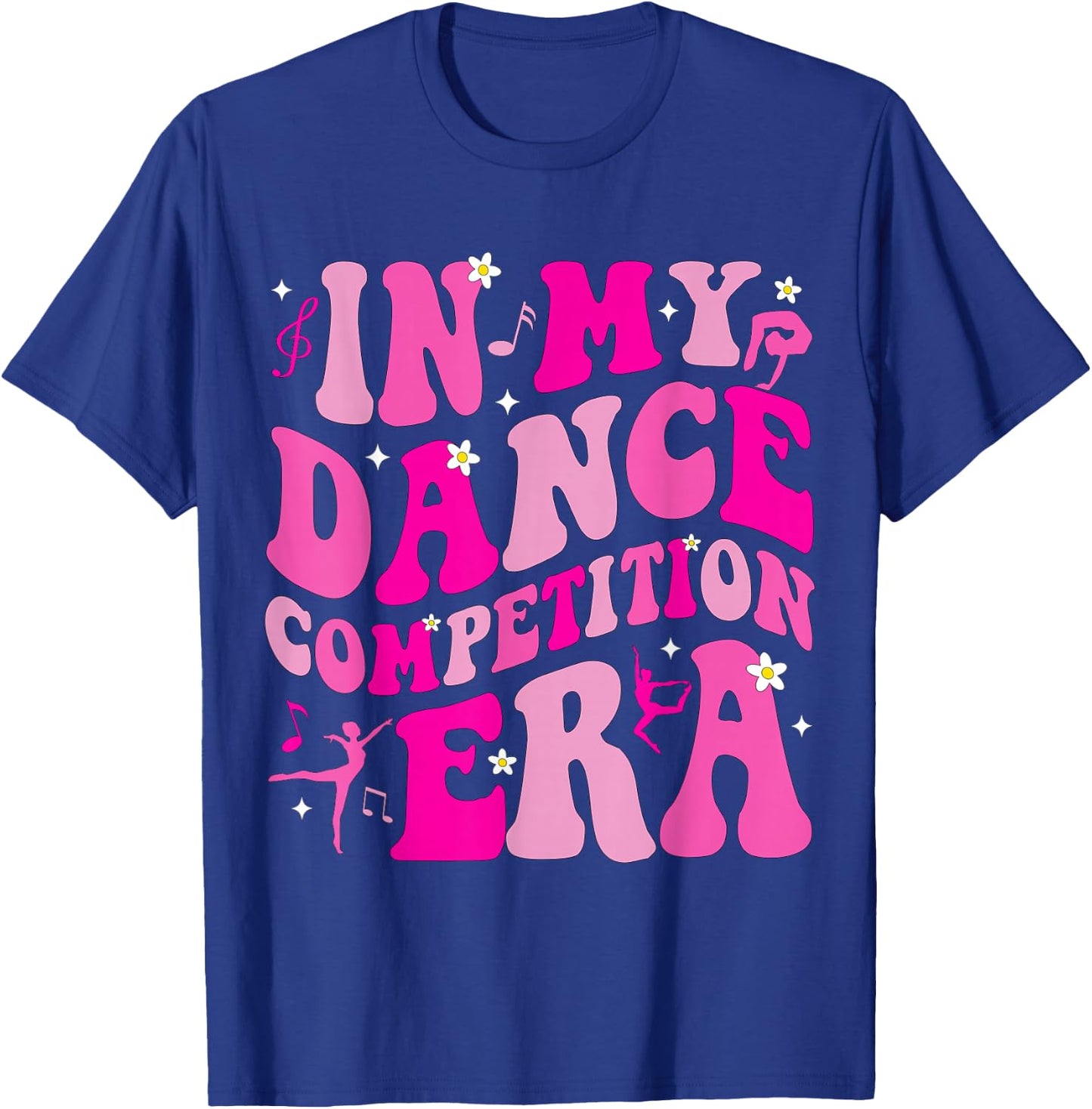 in My Dance Competition Era Ballet Dancer Girls Mom Kids T-Shirt - T-Shirt | Royal