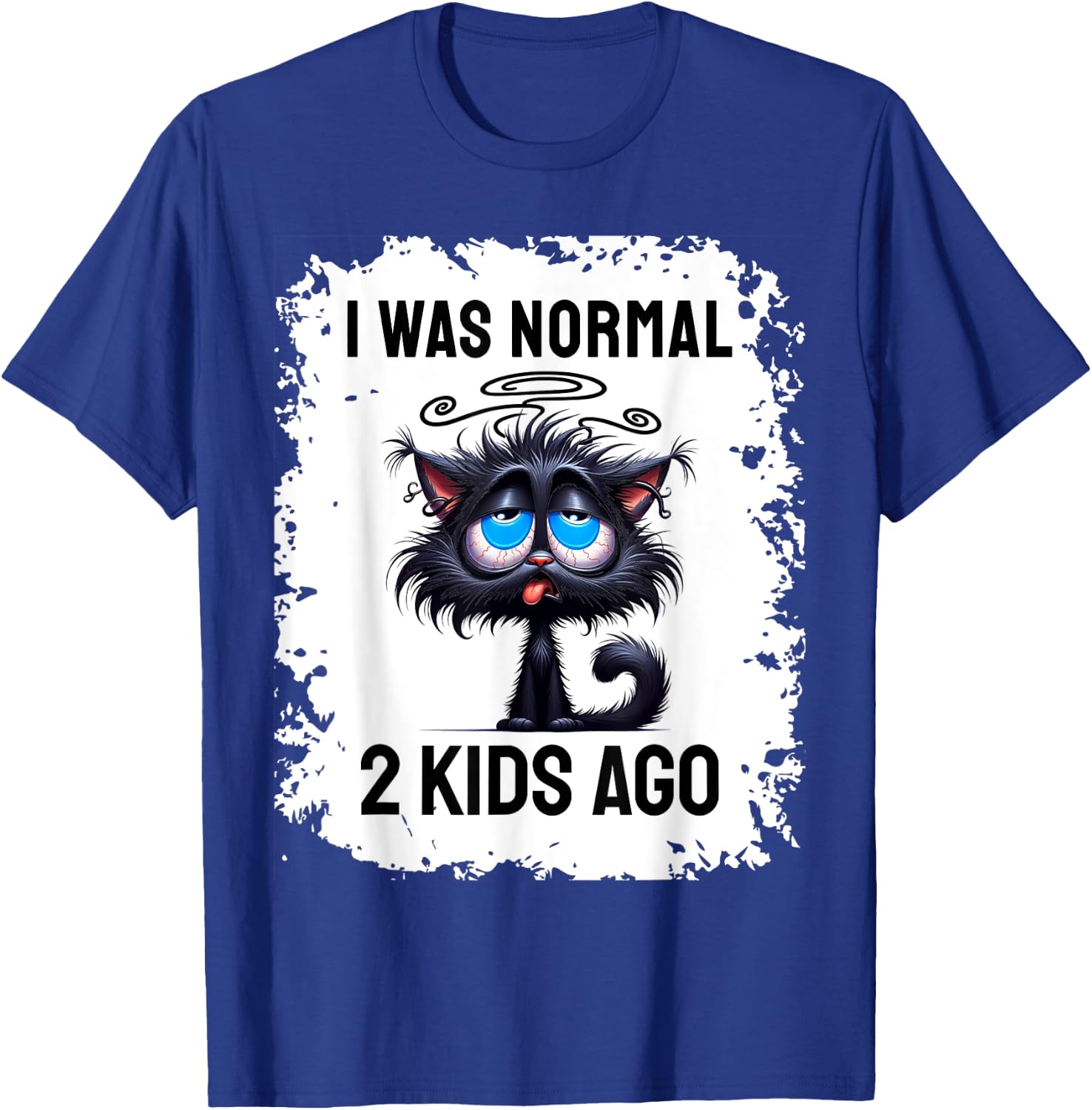 I Was Normal 2 Kids Ago T-Shirt - T-Shirt | Royal