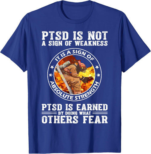 PTSD Is Not A Sign Of Weakness Firefighter