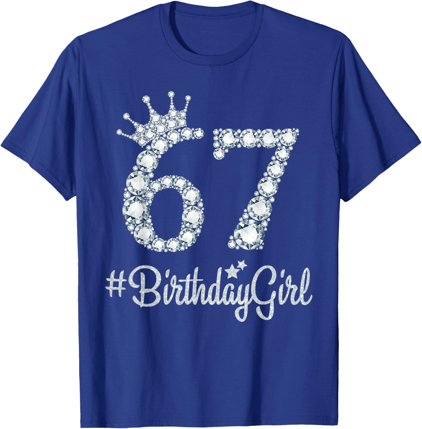 67 BirthdayGirl 67 Years Old Happy 67th Birthday Girl T-Shirt - T-Shirt | Royal