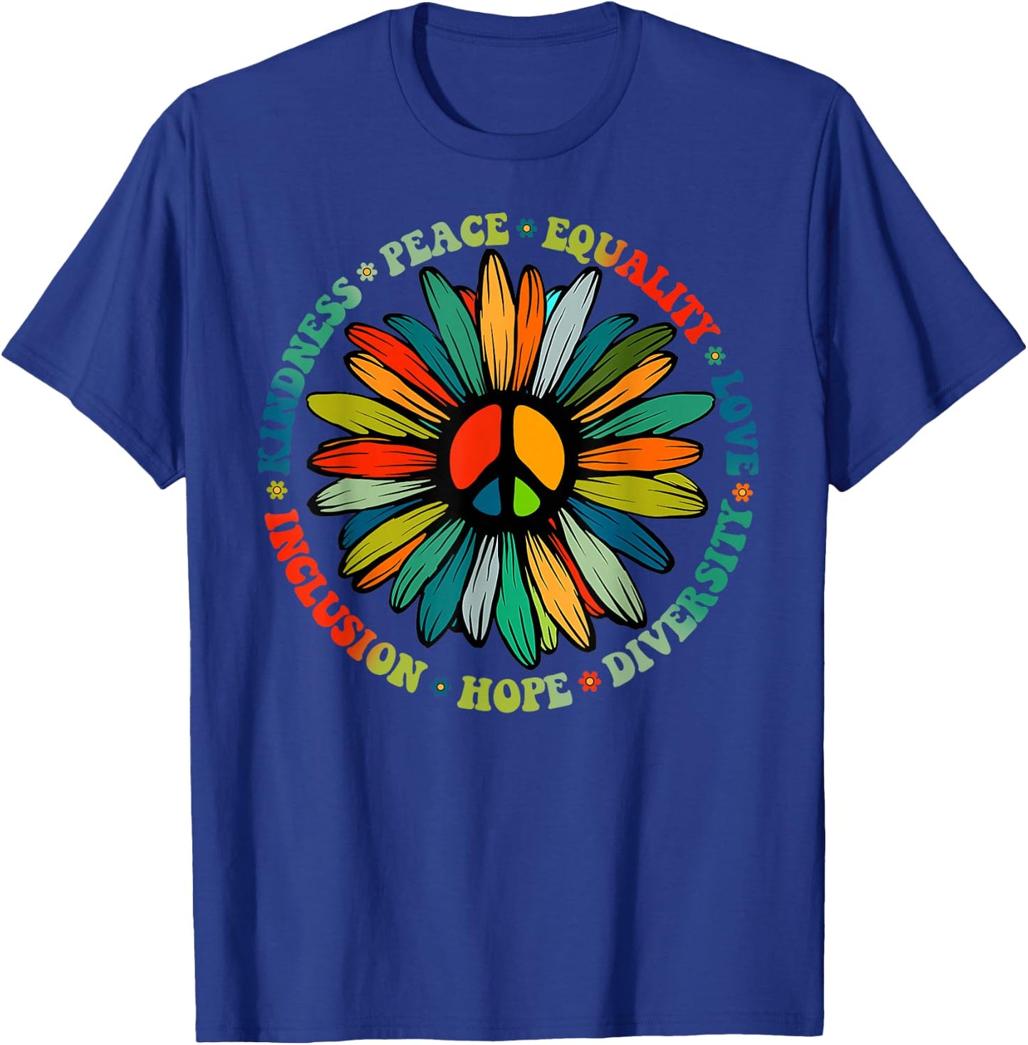 Kindness Peace Equality Love Hope Diversity Human Rights T-Shirt - T-Shirt | Royal