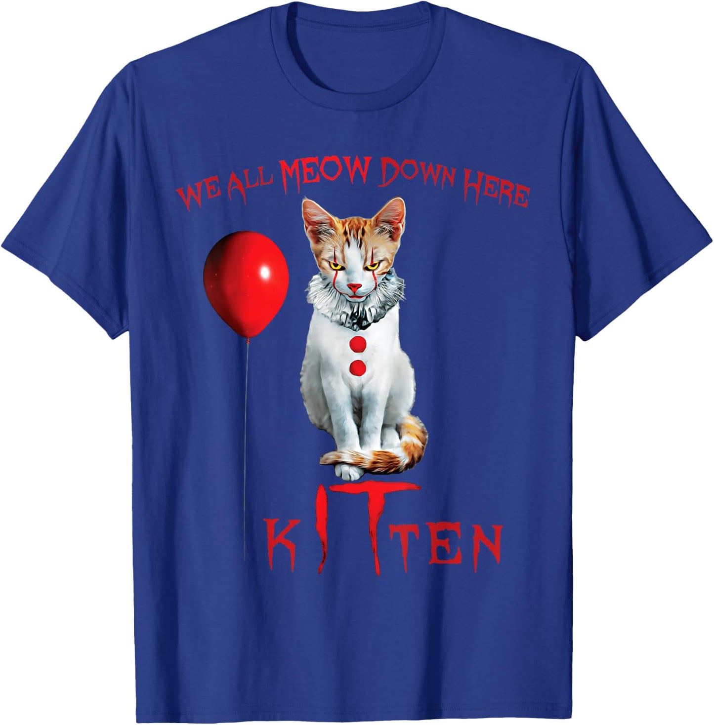 We All Meow Clown Cat Kitten Halloween Funny Cute T-Shirt - T-Shirt | Royal