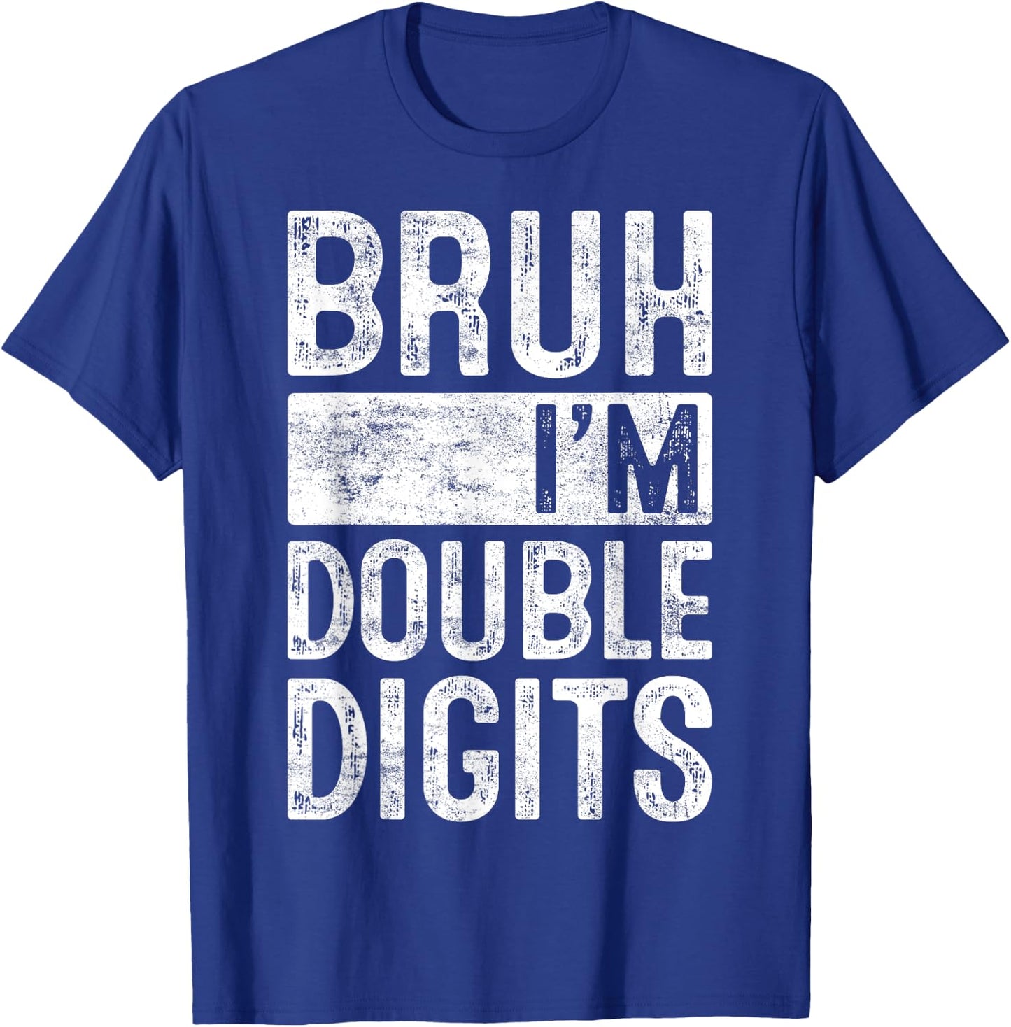 Bruh I'm Double Digits 10th Birthday Gifts 10 Year Old Boy T-Shirt - T-Shirt | Royal