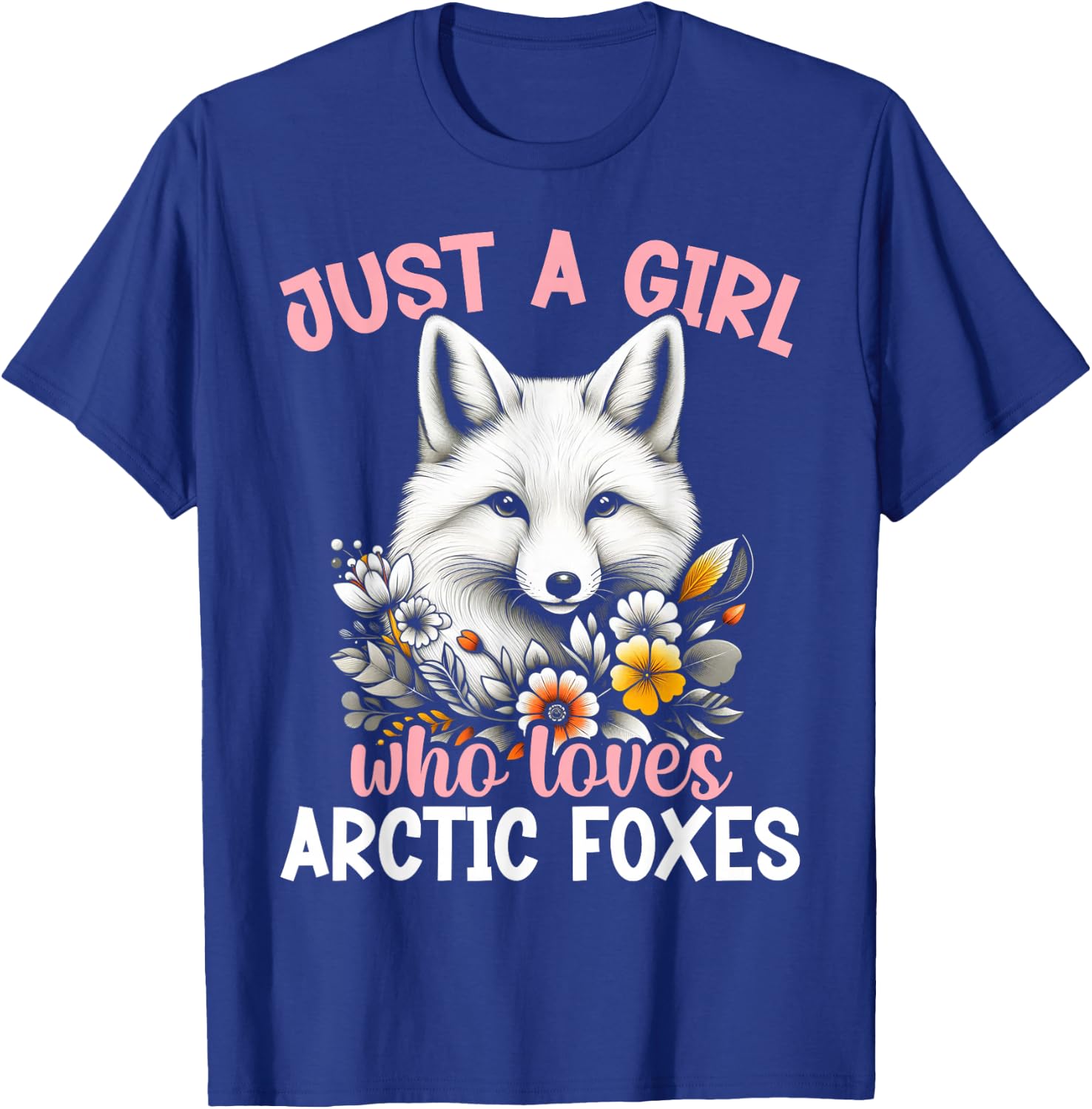 Just A Girl Who Loves Arctic Foxes Ice Fox Artic Fox Lover T-Shirt - T-Shirt | Royal