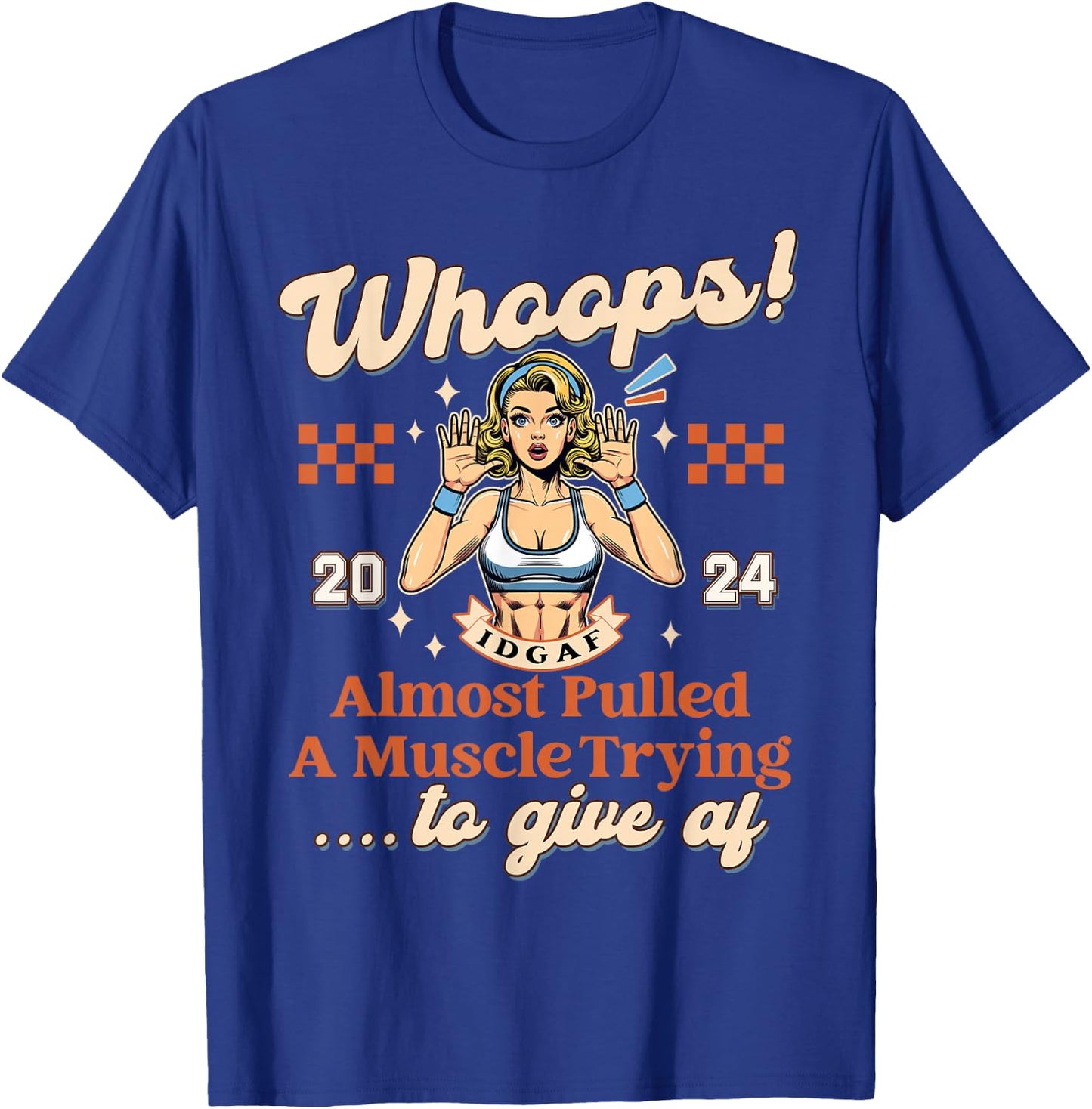 Fitness Workout Almost Pulled A Muscle Trying To Give AF T-Shirt - T-Shirt | Royal