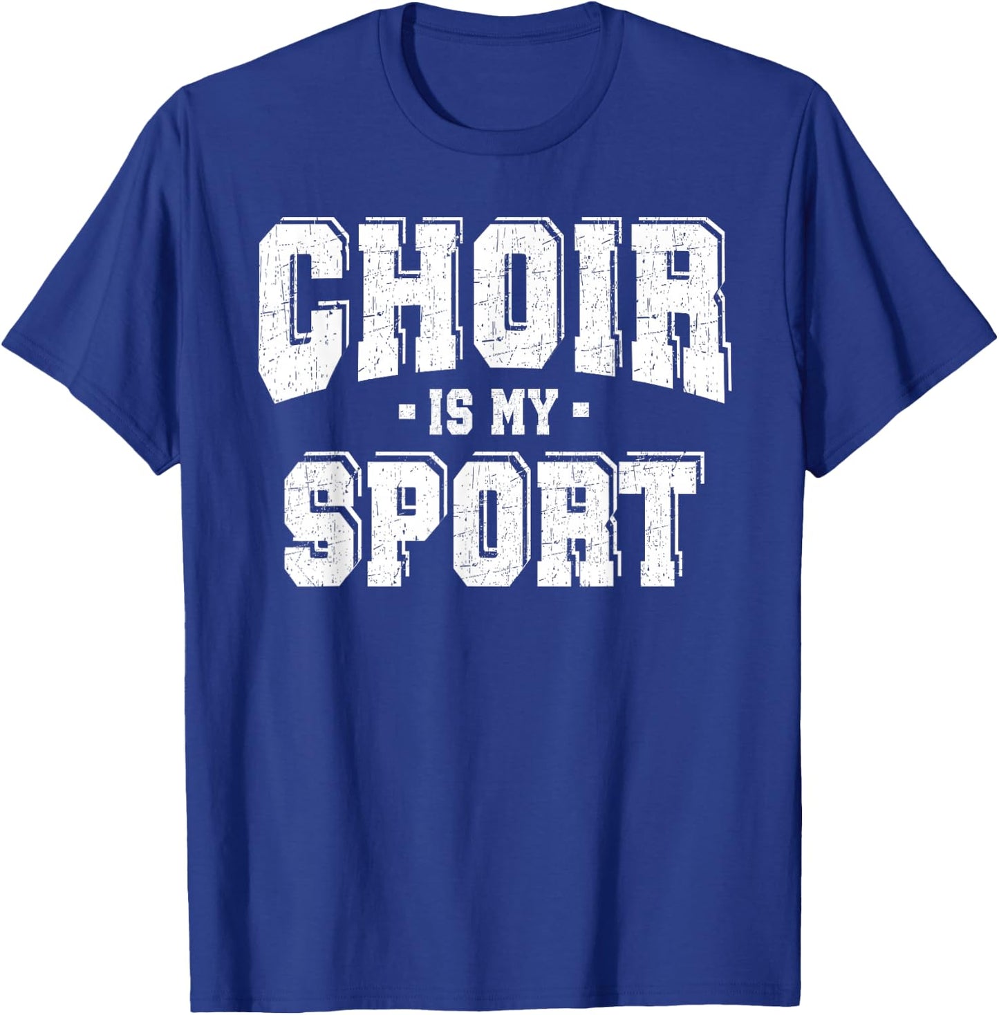 Choir Is My Sport T-Shirt - T-Shirt | Royal