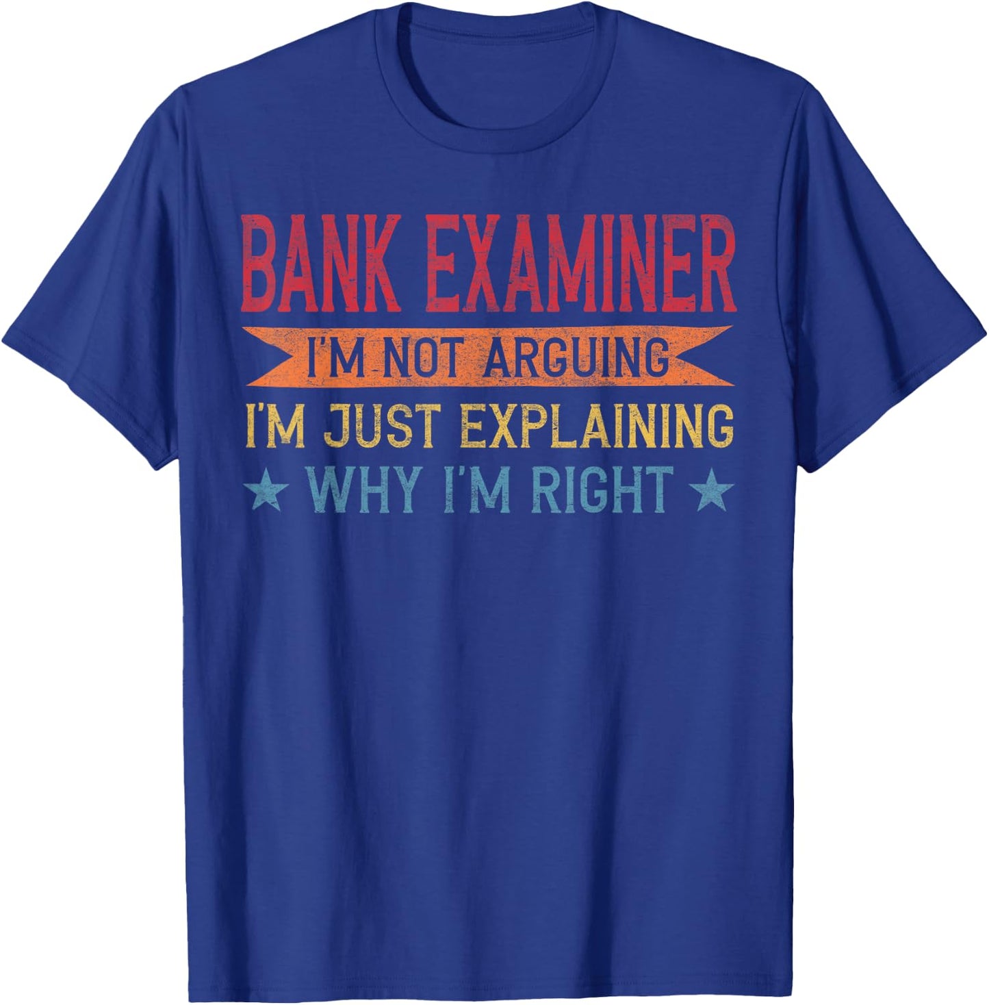 Funny Profession Quote Bank Examiner T-Shirt - T-Shirt | Royal