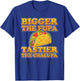 Bigger The Fupa Tastier The Chalupa T-Shirt - T-Shirt | Royal