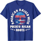 American Raised With Puerto Rican Roots Puerto Rico Hispanic T-Shirt - T-Shirt | Royal