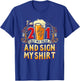 I'm 21 Buy Me A Drink Sign My Shirt 21St Birthday Beer Party T-Shirt - T-Shirt | Royal