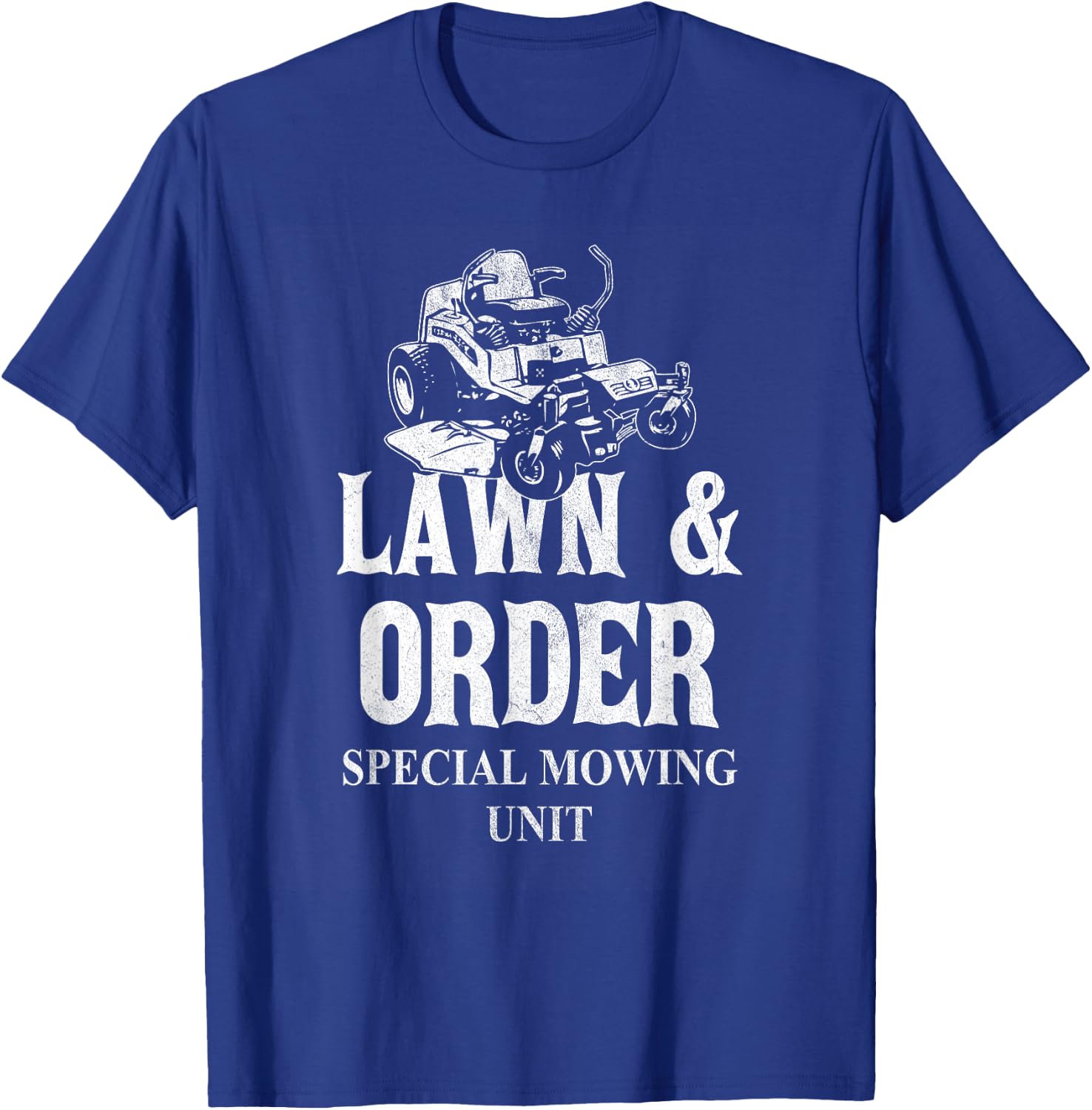 Lawn & Order Special Mowing Unit Funny Dad Joke Lawn Mower T-Shirt - T-Shirt | Royal