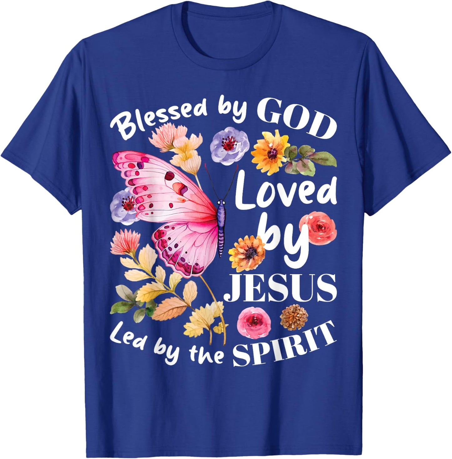 Christian Blessed by God Loved by Jesus Floral Butterfly T-Shirt - T-Shirt | Royal
