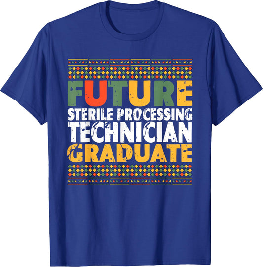 Student Future Sterile Processing Technician Graduate T-Shirt - T-Shirt | Royal