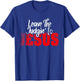 Leave The Judgin' To Jesus Funny Christian Leave The Judging T-Shirt - T-Shirt | Royal
