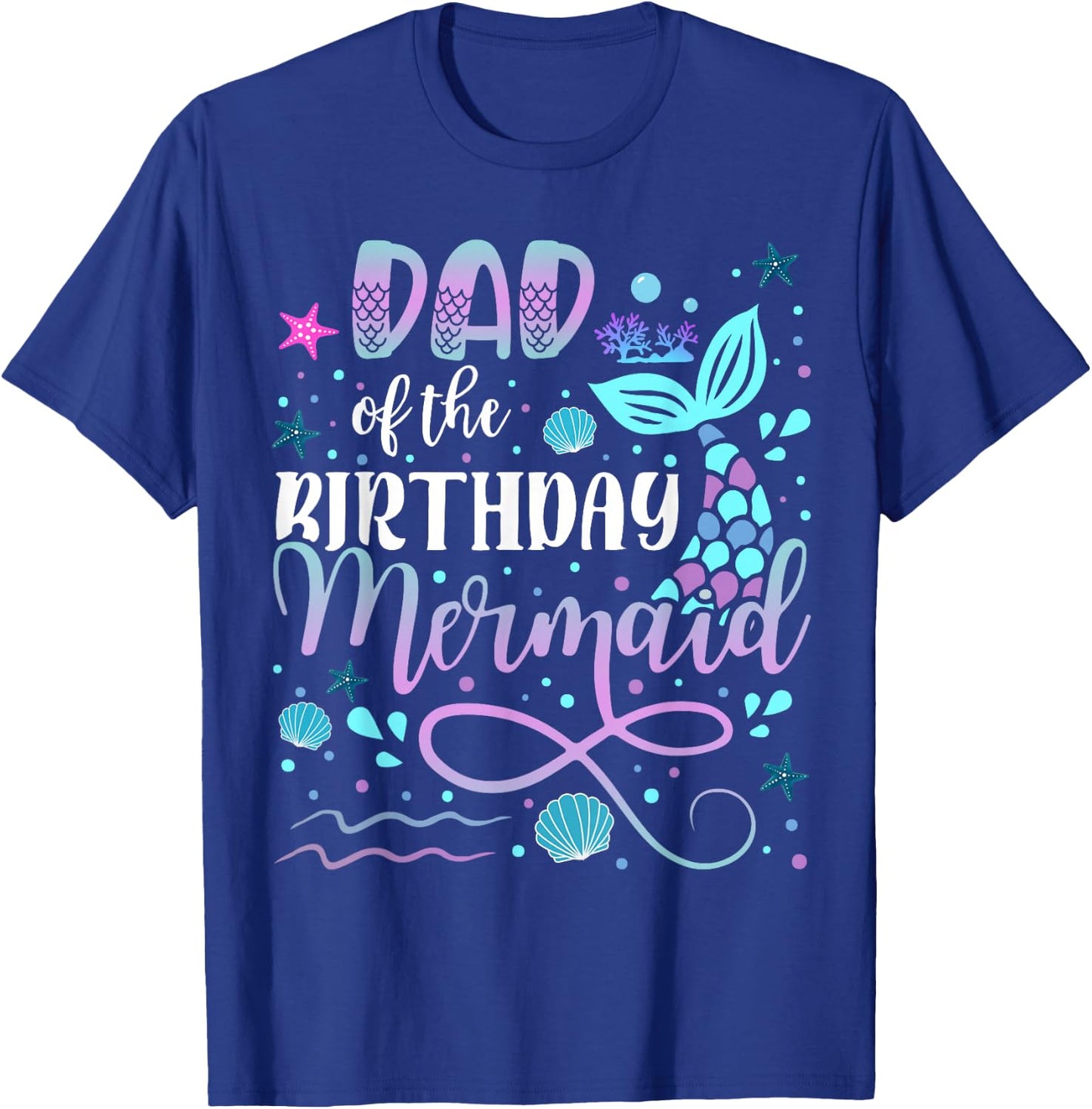 Dad And Mom Of The Birthday Mermaid Matching Family T-Shirt - T-Shirt | Royal
