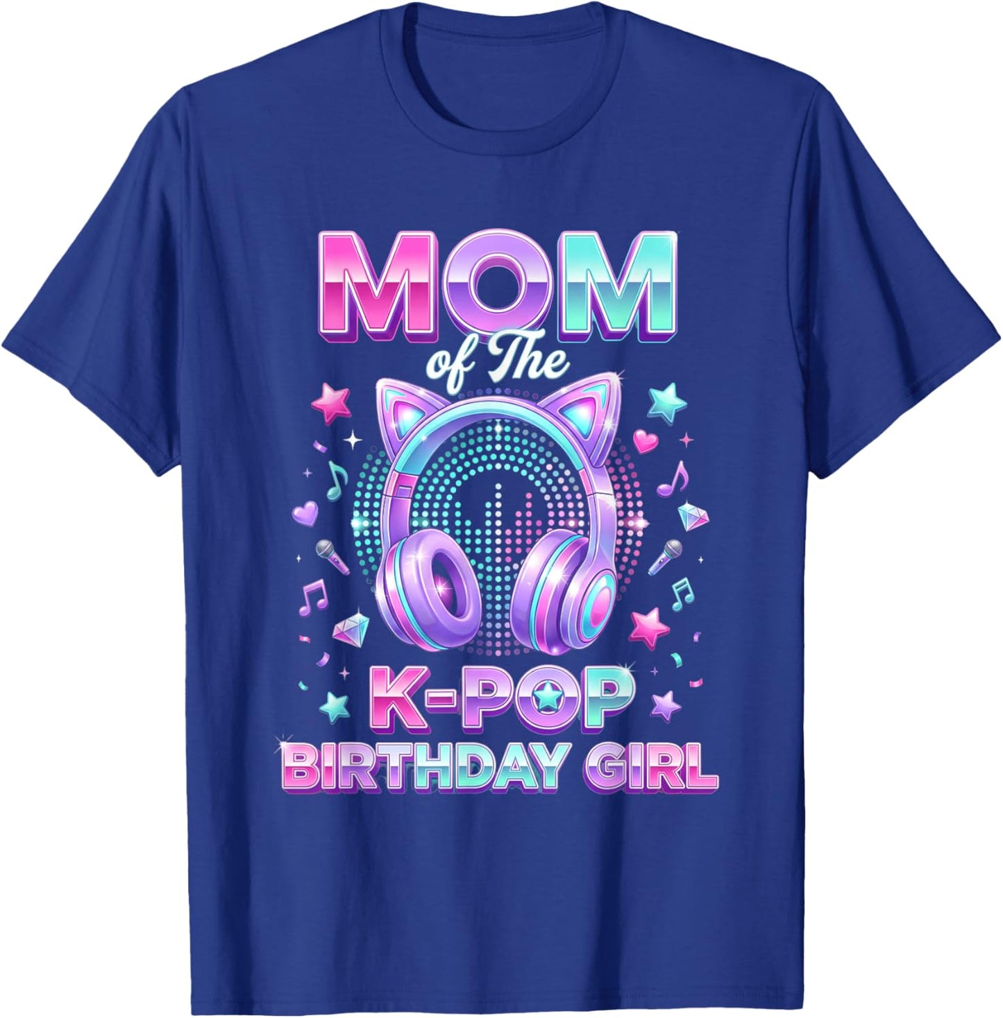 Korean Pop Music Girl Mom of The K-Pop Birthday Girl T-Shirt - T-Shirt | Royal