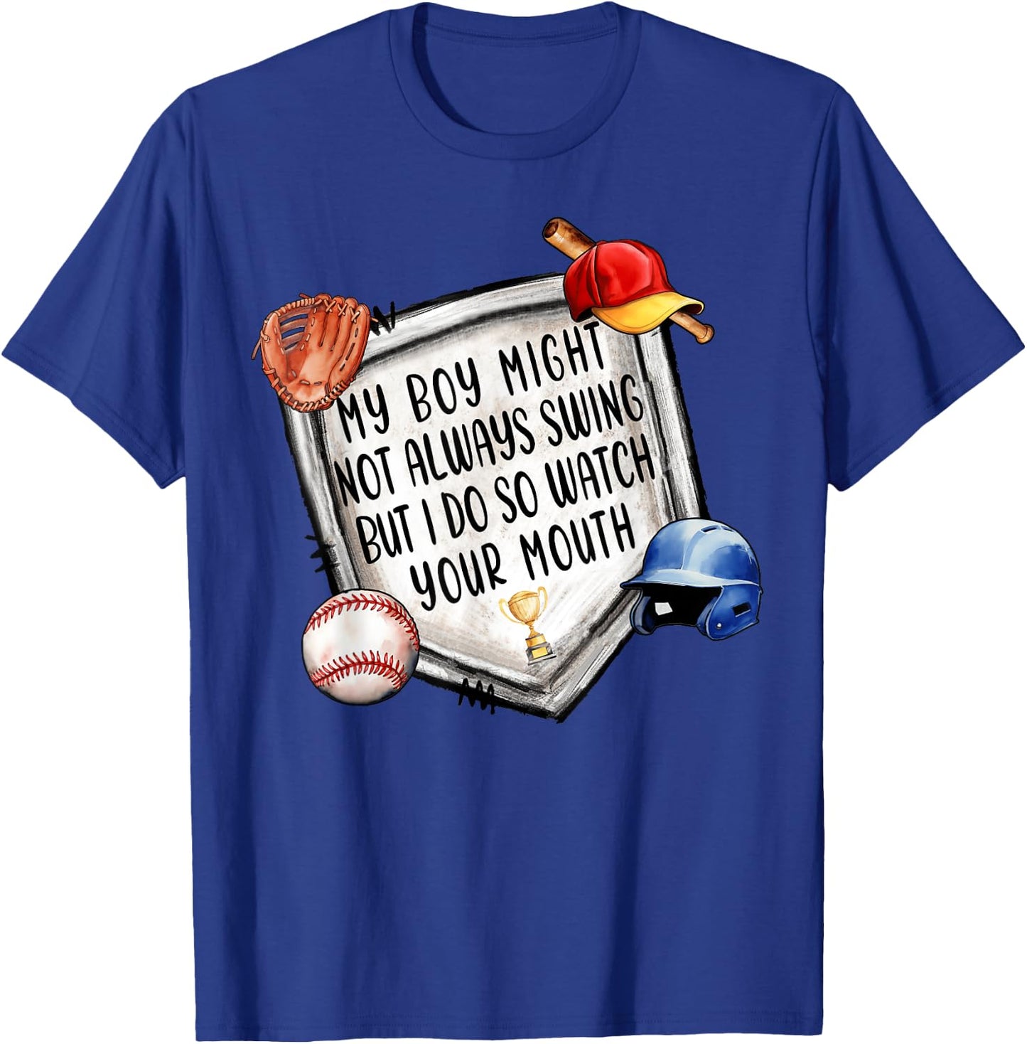 My Boy Might Not Always Swing But I Do Baseball Mom Mama Son T-Shirt - T-Shirt | Royal