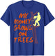 Funny Arborist Tree Climber Logger Lumberjack Gifts T-Shirt - T-Shirt | Royal